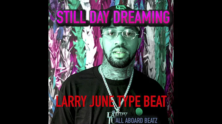(FREE) LARRY JUNE TYPE BEAT 2021 "Still day dreaming" HIP HOP