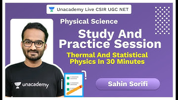 Thermal and Statistical Physics in 30 Minutes | Physical Science| Sahin | CSIR 2020 | Unacademy Live