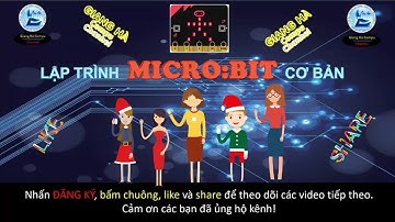 B2. Lệnh tương tác hệ thống đèn led mạch Microbit