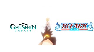 Genshin Impact x Bleach - Anime Opening AMV