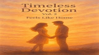 Timeless Devotion Vol. 2 | Heartfelt Emotional Love Ballad