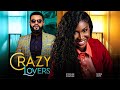 Crazy lovers  sonia uche stephen odimgbe 2023 nigerian nollywood romantic movie