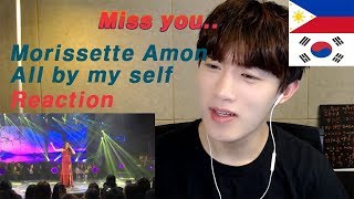 All by my self by Morissette Amon Reaction