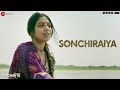 Sonchiraiya - Full Video | Sonchiriya | Sushant Singh Rajput | Bhumi Pednekar | Rekha Bhardwaj