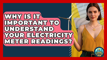 Why Is It Important to Understand Your Electricity Meter Readings? - Your Utilities Hub