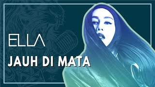 Ella - Jauh Di Mata