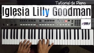 Iglesia Lilly Goodman / Tutorial de Piano