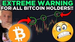 MAJOR WARNING FOR ALL BITCOIN HOLDERS AND TRADERS!!! [must see]