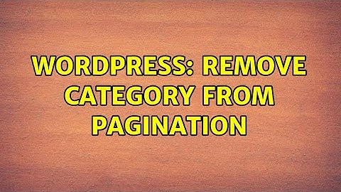 Wordpress: Remove category from pagination