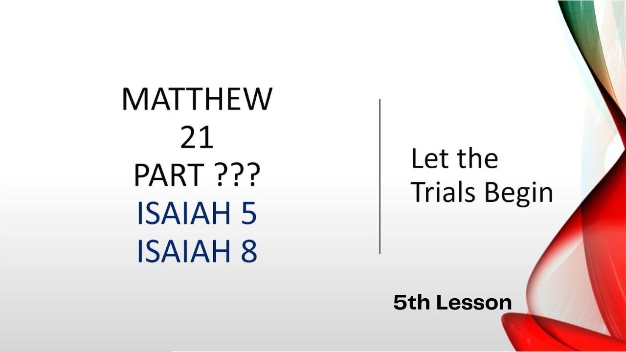 the-book-of-matthew-chapter-21-let-the-trials-begin-lesson-5-youtube