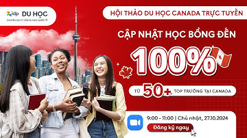 Hội thảo du học Canada trực tuyến: Săn học bổng đến 100% từ 50+ trường