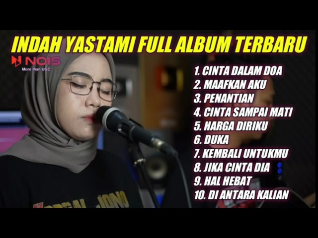 CINTA DALAM DOA, INDAH YASTAMI FULL ALBUM TERBARU class=