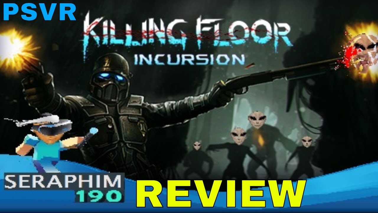killing floor incursion revie killing floor incursion revie