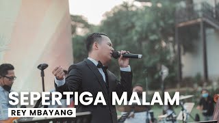 REY MBAYANG - SEPERTIGA MALAM - (cover)  dr. Dwi Wijaya Ft. Symphony Entertainment