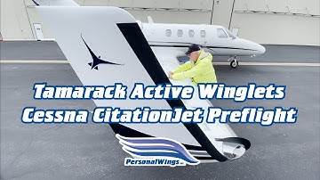 Preflighting Tamarack Active Winglets on a Cessna CitationJet CE 525