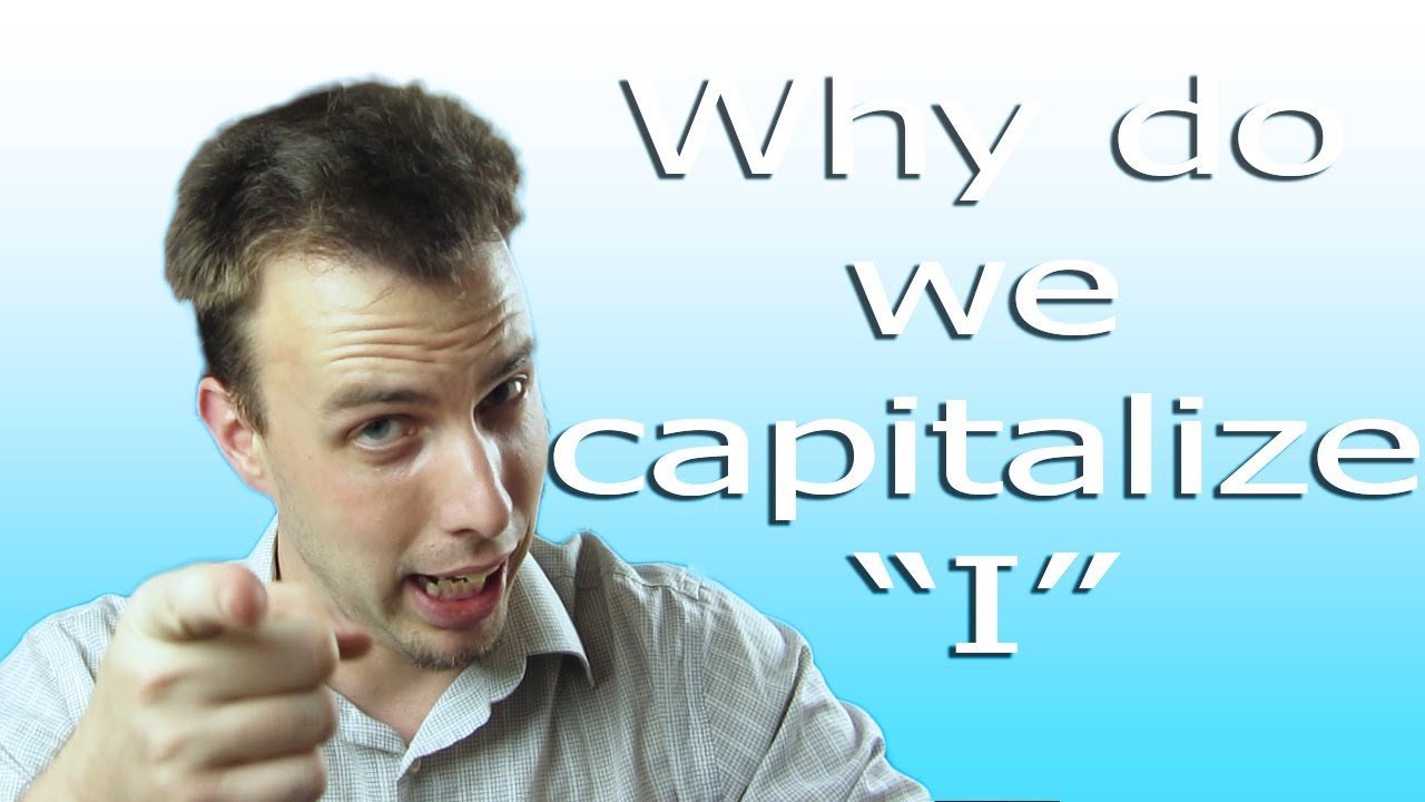 Why do we capitalize "I" | Like A Native Speaker