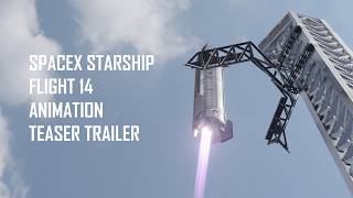 SpaceX Starship Flight 14 (Catch) Animation Teaser Trailer