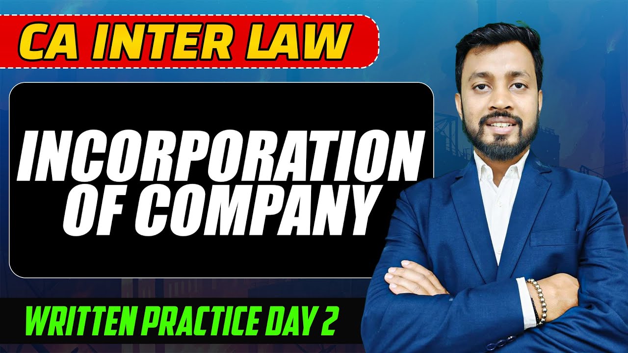CA Inter Law | Incorporation of Company | Written Practice Day 2 | Exam ...