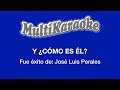 Y cmo  es l   multikaraoke  fue xito de jos luis perales