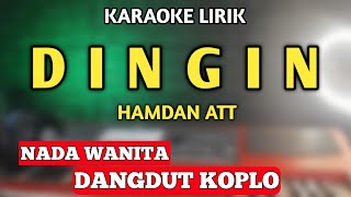 DINGIN KARAOKE DANGDUT KOPLO NADA WANITA/CEWEK