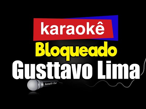 Video thumbnail for Karaokê - Bloqueado Gusttavo Lima 🎤