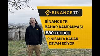 Binance Tr Bahar Kampanyası 880 Tl Ödül 9 Nisana Kadar Devam Ediyor Işte Katılım Şartları