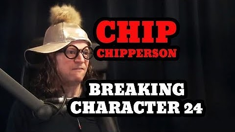 Chip Breaking Character - 033 - Chip is Riffin (Wil, Sam Roberts, Liz)