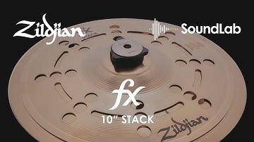 Zildjian Sound Lab | 10" FX STACK