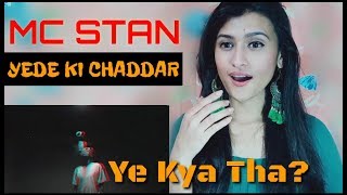 MC STAN FT. DEAF - YEDE KI CHADDAR l  MUSIC VIDEO l 2K19 l Pahadigirl reaction