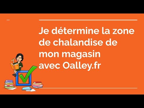 Je détermine la zone de chalandise de mon magasin avec oalley.fr