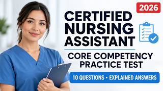 CNA Comprehensive Core Competency Practice Test: 10 Questions With Explained Answers 2026 Prep