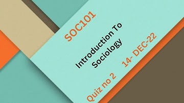 SOC101 Introduction To Sociology Quiz No 2