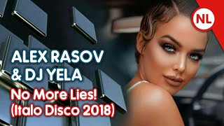 Alex Rasov & Dj Yela - No More Lies! (Italo Disco 2018) Resimi