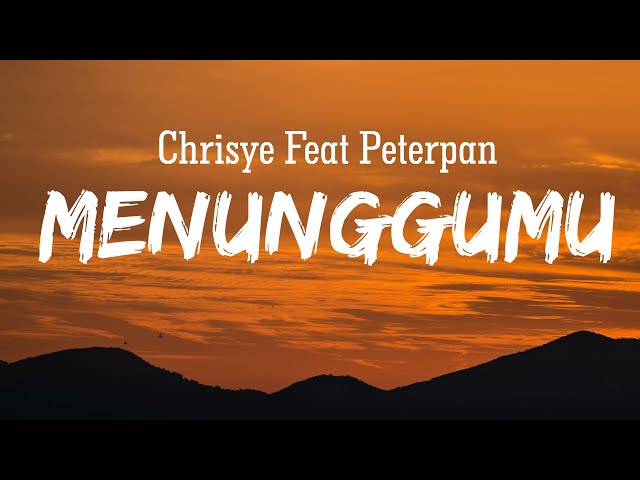 Chrisye Feat Peterpan - Menunggumu | Lirik Video class=