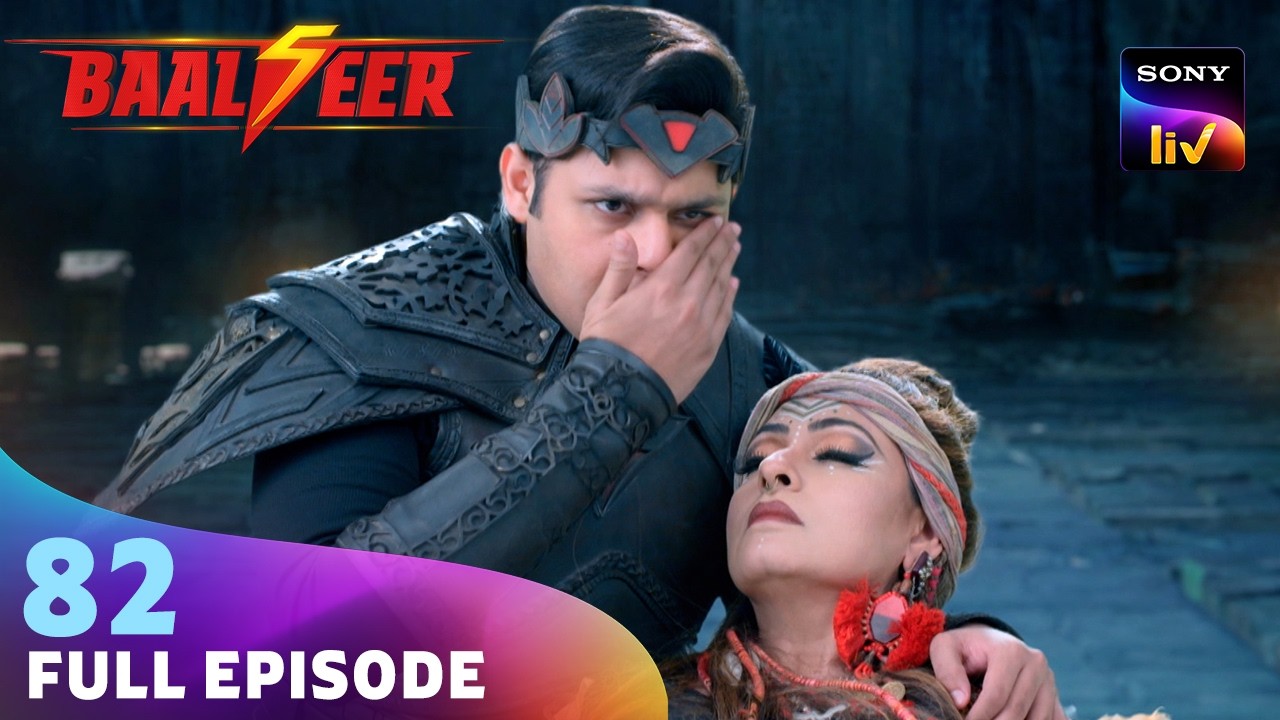 अपनी माँ के बलिदान का बदला लेने निकला Baalveer | Baalveer S5 | Ep 82 | Full Episode
