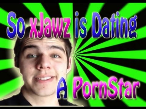 Thoughts on| So xJawz Is Dating A Porn Star... - YouTube