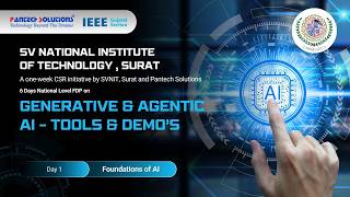 Day-01: National Level FDP on Generative & Agentic AI - SVNIT  (NIT Surat) &  IEEE Gujarat Section