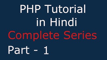 PHP Tutorial For Beginner Full In Hindi 1 - Introduction to PHP