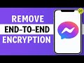 How to Remove End-To-End Encryption in Messenger 🔥 Turn Off End-To-End Encryption On Messenger