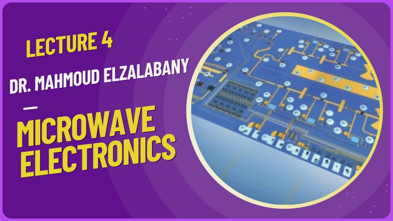 Microwave Electronics | Lecture 4 | Dr. Mahmoud Elzalabany - YouTube