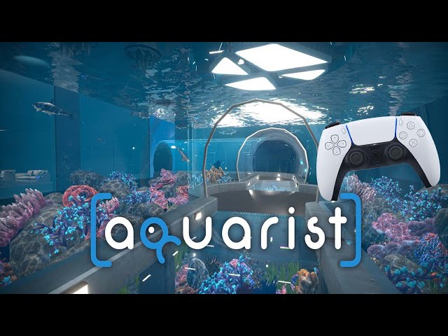 Aquarist - PS4 Gameplay  1st 50 minutes
