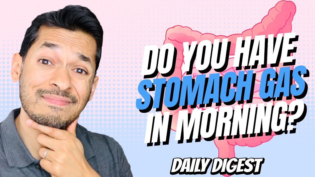 why-do-you-have-stomach-gas-in-the-morning-youtube