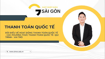 CÁC PHƯƠNG THỨC THANH TOÁN QUỐC TẾ.