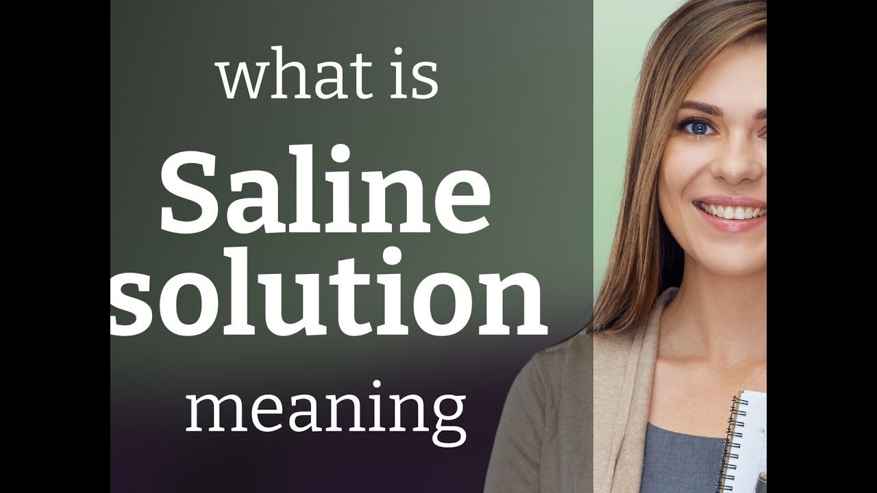Saline solution — what is SALINE SOLUTION meaning YouTube