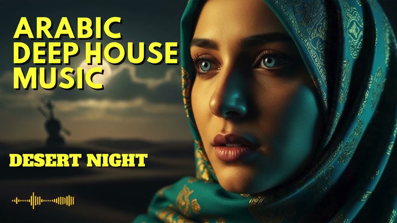 Arabian Midnight Deep House 🌙 Dark Desert Atmosphere