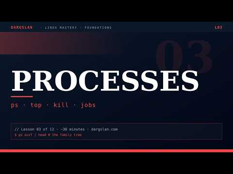 Linux Mastery - Linux Processes Explained — ps, top, kill, jobs, signals #03