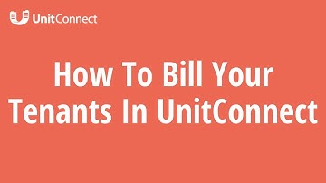 How To Bill Your Tenants In UnitConnect