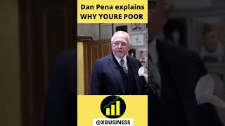 Dan Pena - The $50 Billion Man Explains Why You Are Poor 2 |#shorts Wealth