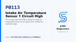 P0113: Intake Air Temperature Sensor 1 Circuit High | 2019-2024 Ram 1500Classic 5.7HEMIGas