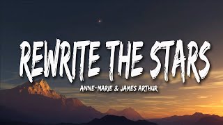 Anne-Marie & James Arthur - Rewrite The Stars (Lyrics)